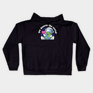 You deserve the world (on dark colors) Kids Hoodie